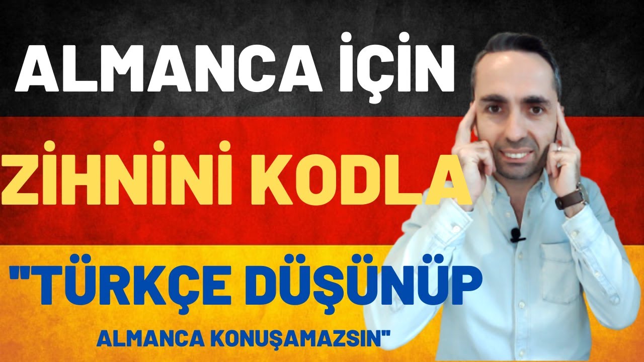 Almanca Öğrenmenin Altın Kuralı ''ZİHNİNİ KODLA''