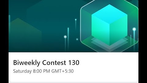 LeetCode Biweekly Contest 130
