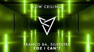 Franco BA, Silvestre (KG) - COZ I CAN'T