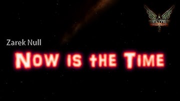 Zarek Null - "Now is the Time" (Elite: Dangerous song with female vocalist)