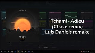 Tchami - Adieu (Chace remix)/Luis Daniels remake | Fl Studio.