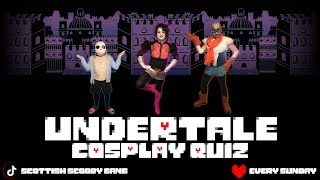 UNDERTALE Cosplay Quiz | 12th May 2024
