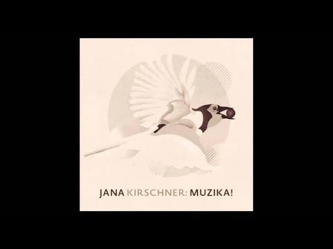 Jana Kirschner - Muzika! (Audio)