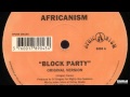 Africanism - Block Party (Original Version)