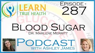 Smart Blood Sugar | Podcast Interview | Dr. Marlene Merritt
