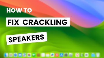 How to Fix Audio Crackling on a Mac