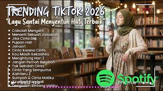  Lagu Hits Indonesia Terbaik 2026  Lagu Santai Enak Didengar Yang Lagi Viral Di Tiktok