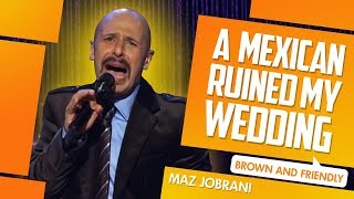 &quot;A Mexican Ruined My Wedding&quot; - Maz Jobrani (Brown &amp; Friendly)