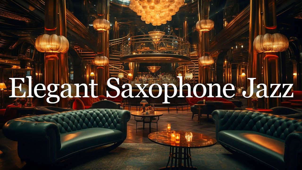 Elegant Saxophone Jazz 🎷 Tender Saxophone Jazz Music in Cozy Bar ...