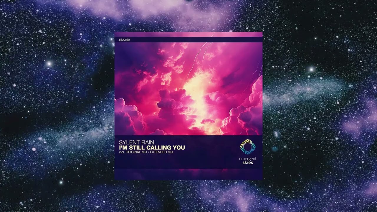 Sylent Rain - I'm Still Calling You (Extended Mix) [EMERGENT SKIES]