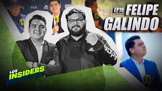 ¡EL DIRECTOR TÉCNICO que lo LLAMÓ para RECLAMARLE! | Con Felipe Galindo | Los Insiders | EP. 19