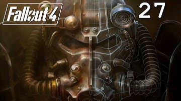 Fallout 4: Playthrough Part 27 - Show No Mercy[Brotherhood of Steel]
