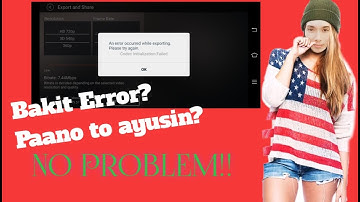 vLog #40: HOW TO EXPORT ERROR PROBLEM OCCUR || KINEMASTER APPS**TAGALOG TUTORIAL***