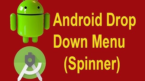 android Drop Down Menu (Spinner)