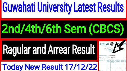 Guwahati University Latest Results 2nd/4th/6th Sem Result Ragular and Arrear (CBCS) Today out