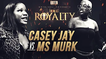 CASEY JAY vs MS MURK QOTR presented by BABS BUNNY & VAGUE