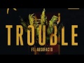 The Knocks - TROUBLE (Ft. Absofacto) [Single Version]
