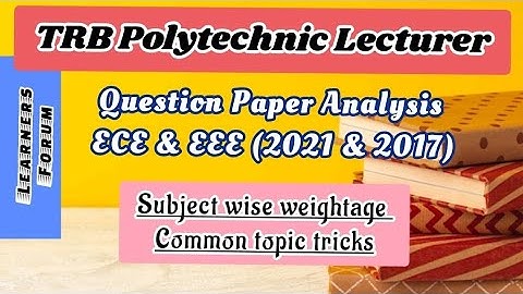 TRB | Polytechnic Lecturer | Question paper analysis | ECE & EEE (2017 & 2021)