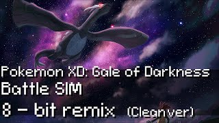 [Clean ver.] Battle SIM ~ 8-bit Remix - Pokemon XD: Gale of Darkness
