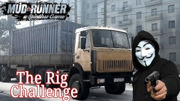 MudRunner: The Rig Challenge #mudrunner