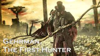 Bloodborne - MARIA & GEHRMAN are LEGENDS