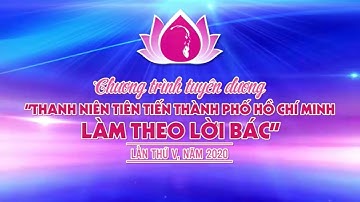 🔴  LIVESTREAM |  TUYÊN DƯƠNG "THANH NIÊN TIÊN TIẾN THÀNH PHỐ HỒ CHÍ MINH LÀM THEO LỜI BÁC"