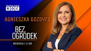 BEZ OGRÓDEK W RDC | SOŚNIERZ, GOSIEWSKA, BARTOSZEWSKI, PIECHNA-WIĘCKIEWICZ, ROZENEK #GOZDYRA