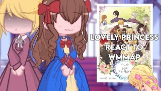 Lovely Princess react to WMMAP | Manhwa | Gacha Life 2 | Who Made Me a Princess