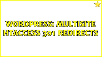 Wordpress: multisite htaccess 301 redirects (3 Solutions!!)