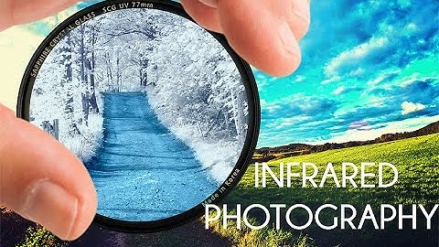 Tutorial INFRARED Photography | How to Shoot & Edit