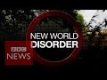 The New World Disorder? BBC News