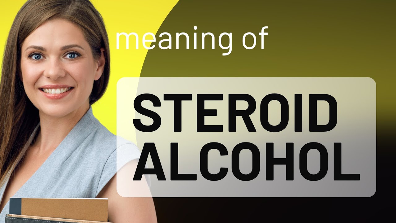 Steroid alcohol what is STEROID ALCOHOL definition YouTube