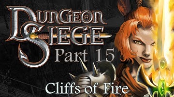 Dungeon Siege Play Through - Part 15 - The Cliffs of Fire