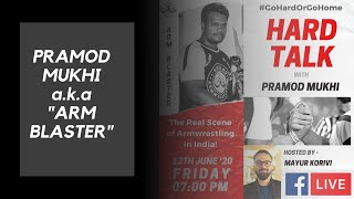 Hard Talk with Pramod Mukhi a.k.a “Arm Blaster&quot; | Bulldog Armwrestling