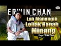 Lah manangih loliak ranah minang  erwin chan official music