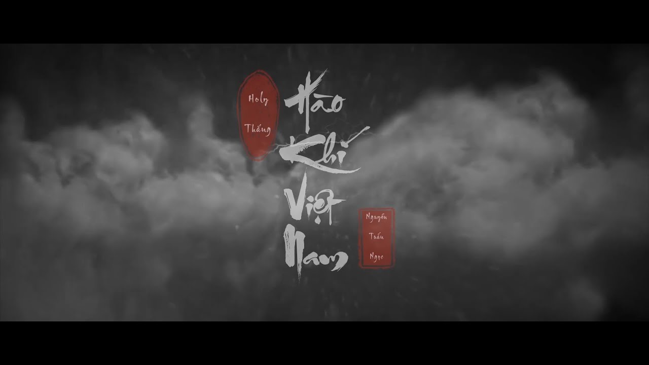 HÀO KHÍ VIỆT NAM | NGUYỄN TUẤN NGỌC | ST: HOLY THẮNG