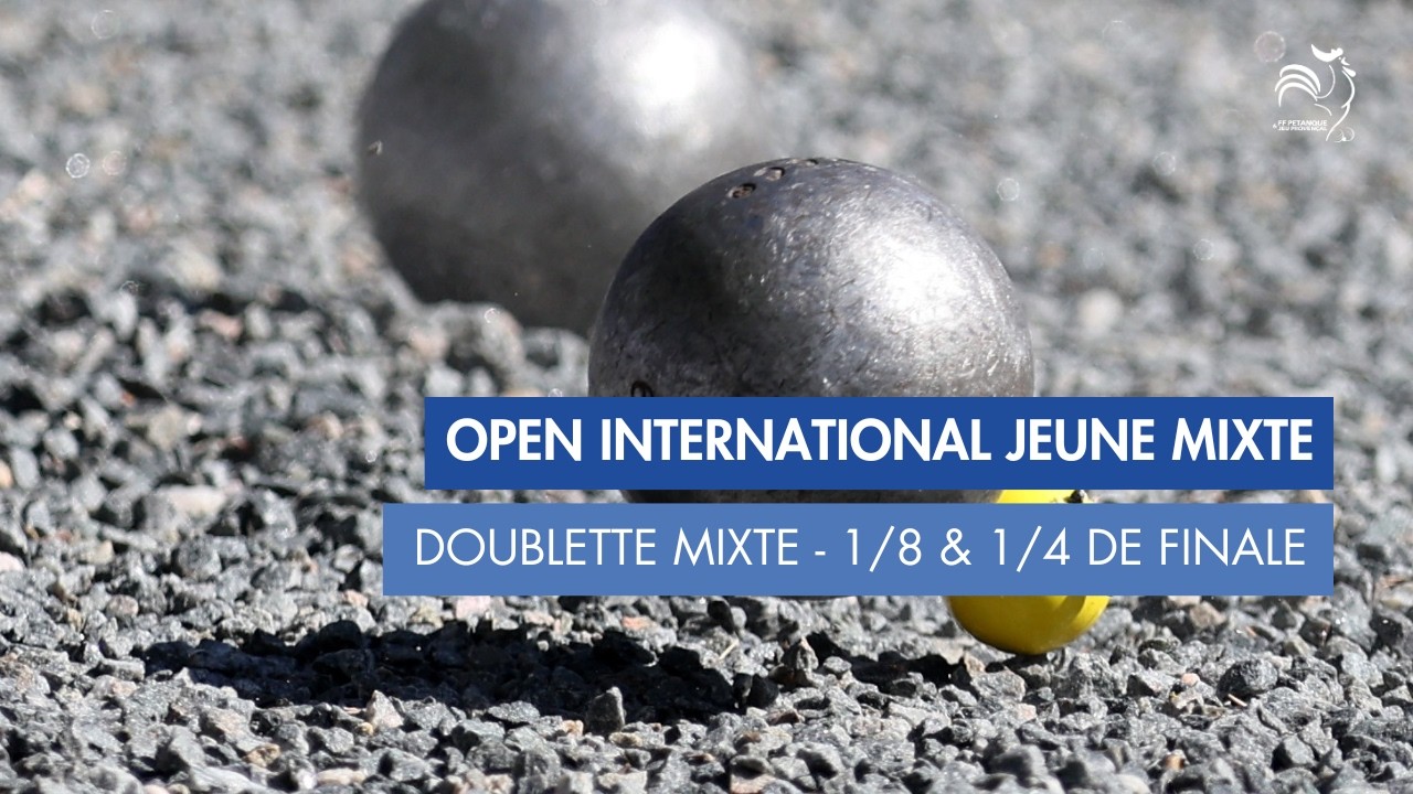Miniature : OPEN INTERNATIONAL - 1/8 & 1/4 DE FINALE