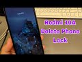 Forgot password? Xiaomi Redmi 10A (220233L2C), Delete Pin, Pattern, Password Lock.