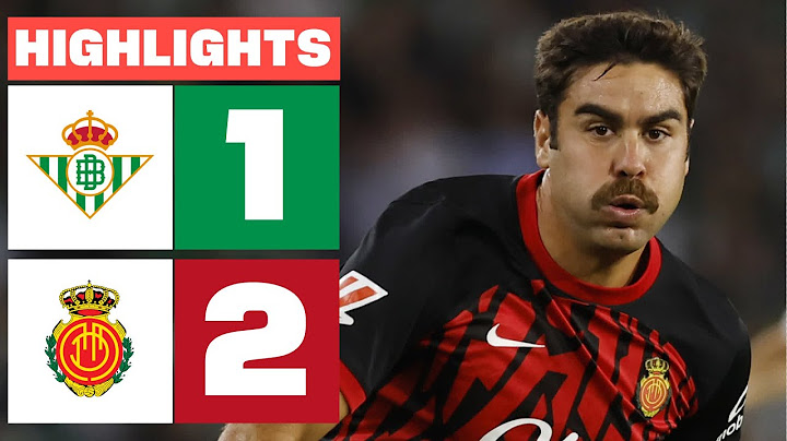 REAL BETIS 1 - 2 RCD MALLORCA | HIGHLIGHTS LALIGA EA SPORTS