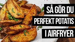 Perfekt potatis i airfryer - oerhört krispiga