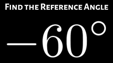 How to Find the Reference Angle for -60 Degrees