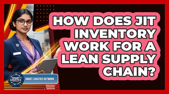 How Does JIT Inventory Work For A Lean Supply Chain? - Smart Logistics Network