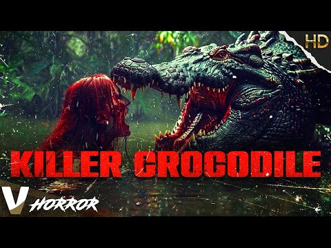 KILLER CROCODILE | HD HORROR MOVIE IN ENGLISH | FULL SCARY FILM | V HORROR