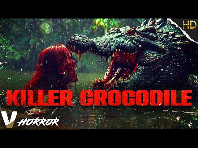 KILLER CROCODILE | HD HORROR MOVIE IN ENGLISH | FULL SCARY FILM | V HORROR class=