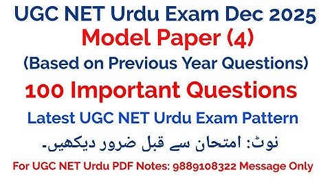 UGC Net Urdu 100 Important Questions I UGC Net Urdu PYQs I UGC Net Urdu Model Papers Dec 2025 Exam