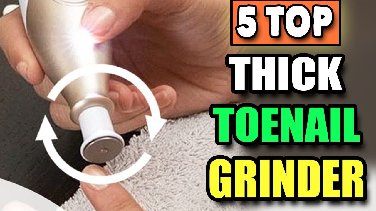 Best Toenail Grinder for Thick Toenails - YouTube