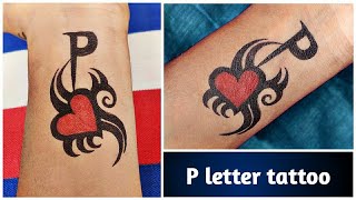 How to make temporary tattoo of p letter at home