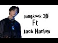 Jungkook 3D Ft Jack Harlow Lyrics Lyrics Jungkook Jackharlow Jungkook3d Jungkook 3D Ft Jack Harlow Lyrics Lyrics Jungkook Jackharlow Jungkook3d
