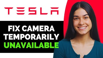 How To Fix Tesla Camera Not Working - Fix Camera Temporarily Unavailable - Full Guide