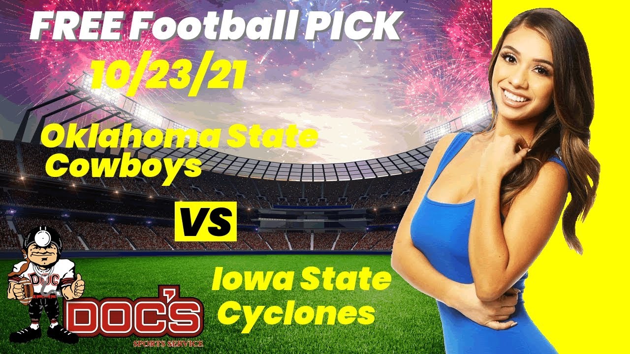 Free Football Pick Oklahoma State Cowboys vs Iowa State Cyclones Picks, 10/23/2021 College Football